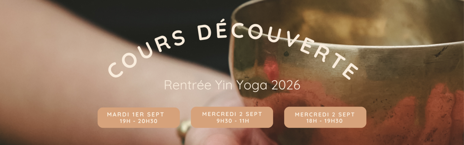 Cours découverte offert de Yin Yoga à Montaigu-Vendée